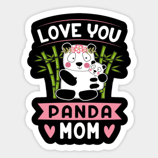 Love You Panda Mom, Our First Mother’s Day Sticker